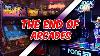 Is This The End Of Arcades As We Know It